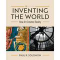 Inventing the World: How Art Creates Reality - Paperback