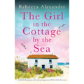 The Girl in the Cottage by the Sea: An absolutely gorgeous and emotional page-turner filled with family secrets - Paperback