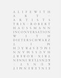 Trix + Robert Haussmann: A Life with Art and Artists - Paperback