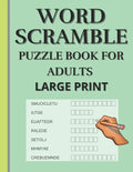 Word Scramble: Puzzle book for adults large print. Word Scramble is a word puzzle word game based on anagram, where you have to rearr - Paperback