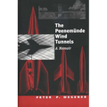 The Peenemünde Wind Tunnels: A Memoir - Hardcover