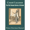 Count Lucanor: The Fifty Pleasant Stories of Patronio - Paperback