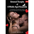 Untamed Thoughts of a Middle Aged House Wife - Paperback