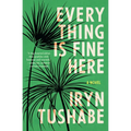 Everything Is Fine Here - Paperback