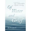 Of Water and Grief - Paperback