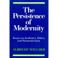 The Persistence of Modernity: Essays on Aesthetics, Ethics, and Postmodernism - Paperback