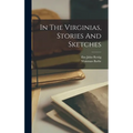 In The Virginias, Stories And Sketches - Hardcover