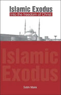 Islamic Exodus into the Freedom of Christ - Paperback