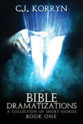 Bible Dramatizations: A Collection of Short Stories - Paperback