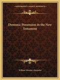 Demonic Possession in the New Testament - Paperback