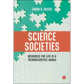 Science Societies: Resources for Life in a Technoscientific World - Paperback