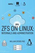 ZFS on Linux: Internals and Administration - Paperback