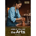Jobs If You Like the Arts - Hardcover