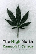 The High North: Cannabis in Canada - Paperback