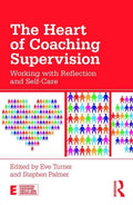 The Heart of Coaching Supervision: Working with Reflection and Self-Care - Paperback