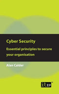 Cyber Security: Essential Principles to Secure Your Organisation - Paperback