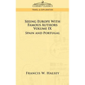 Seeing Europe with Famous Authors: Volume IX - Spain and Portugal - Paperback