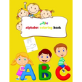 Abc alphabet coloring book: Toddler ABC coloring book, Alphabet coloring book for kids, Kids Ages 2, 3, 4, 5 - Activity Book Teaches ABC - Paperback