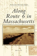 Along Route 6 in Massachusetts - Hardcover