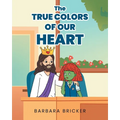 The True Colors Of Our Heart - Paperback