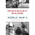 Midcoast Maine in World War II - Paperback