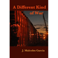 A Different Kind of War: Uneasy Encounters in Mexico and Central America - Paperback