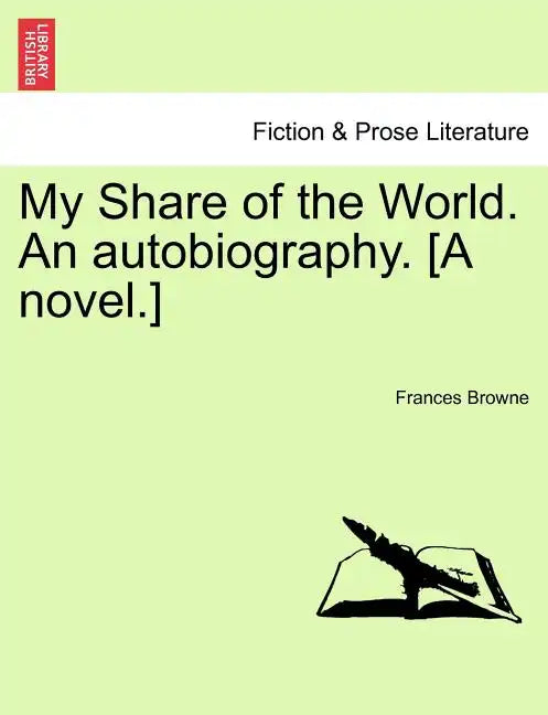 My Share of the World. an Autobiography. [A Novel.] - Paperback