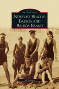 Newport Beach's Balboa and Balboa Island - Hardcover