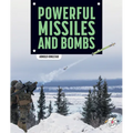 Powerful Missiles and Bombs - Library Binding