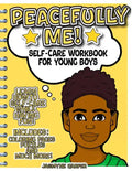 Peacefully Me!: Self-Care Workbook For Young Boys - Paperback