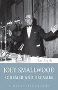 Joey Smallwood: Schemer and Dreamer - Paperback
