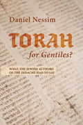 Torah for Gentiles?: What the Jewish Authors of the Didache Had to Say - Hardcover