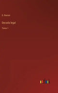 Decada legal: Tomo 1 - Hardcover