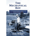 The Mechanical Boy; An Aviation Enthusiast at Henry Ford's Wayside Inn Boys School - Paperback
