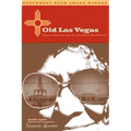 Old Las Vegas: Hispanic Memories from the New Mexico Meadowlands - Paperback