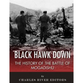 Black Hawk Down: The History of the Battle of Mogadishu - Paperback