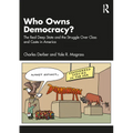 Who Owns Democracy?: The Real Deep State and the Struggle Over Class and Caste in America - Paperback