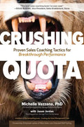 Crushing Quota: Proven Sales Coaching Tactics for Breakthrough Performance - Hardcover