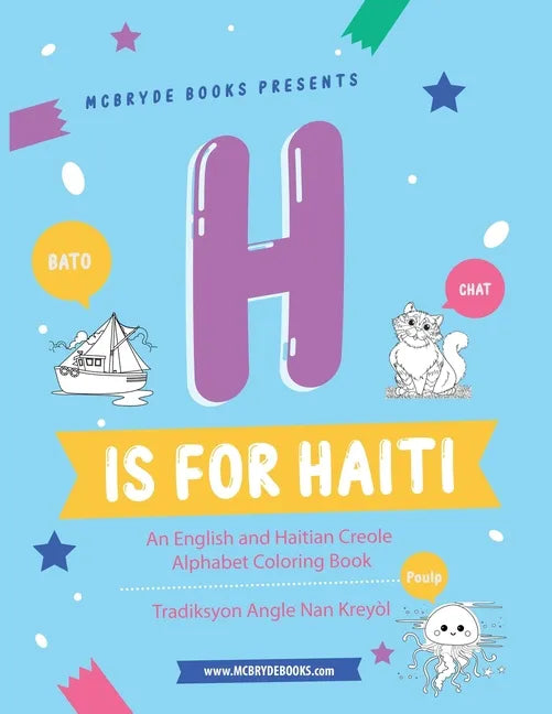 H is for Haiti: An English and Haitian Creole Alphabet Coloring Book - Paperback