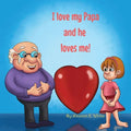 I love my Papa and he loves me (Girl) - Paperback