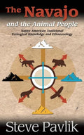 Navajo and the Animal People: Native American Traditional Ecological Knowledge and Ethnozoology - Paperback