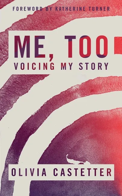 Me, Too: Voicing My Story - Paperback