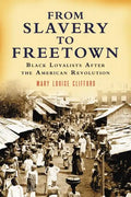 From Slavery to Freetown: Black Loyalists After the American Revolution - Paperback