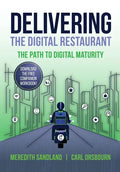 Delivering the Digital Restaurant: The Path to Digital Maturity - Hardcover