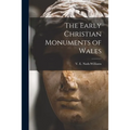 The Early Christian Monuments of Wales - Paperback