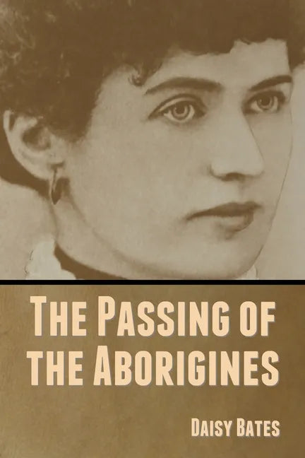 The Passing of the Aborigines - Paperback