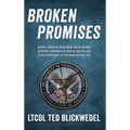 Broken Promises: Marine Combat Veteran Turns Whistleblower Exposing Compromised Mental Health Care at the Department of Veterans Affairs (VA) - Hardcover