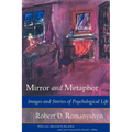 Mirror and Metaphor: Images and Stories of Psychological Life - Paperback