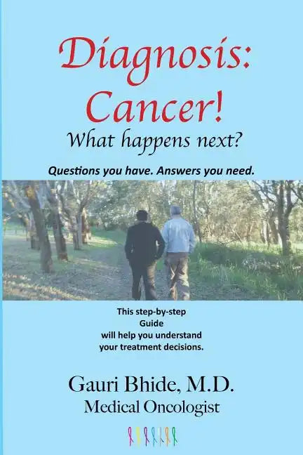 Diagnosis Cancer!: What happens next? - Paperback