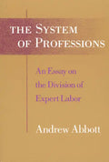 The System of Professions: An Essay on the Division of Expert Labor - Paperback